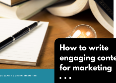 How to write engaging content for Marketing.